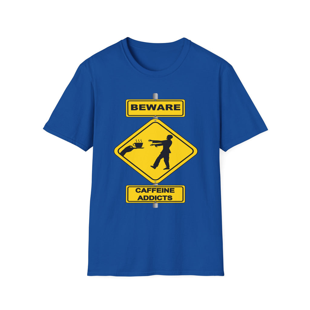 Beware: Caffeine Addicts T-Shirt — Funny Coffee Zombie Warning Tee