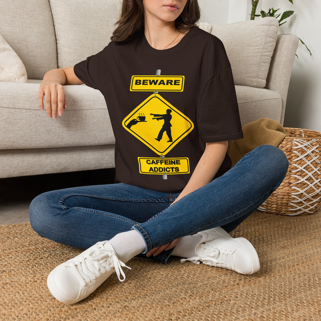 Beware Caffeine Addicts T‑Shirt — Funny Coffee Lover Warning Sign Tee
