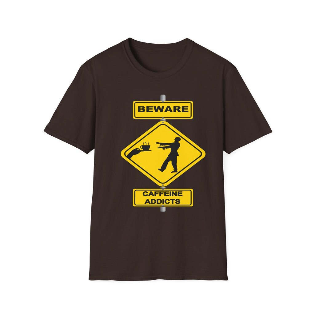 Beware Caffeine Addicts T‑Shirt — Funny Coffee Lover Warning Sign Tee